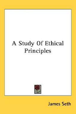 A Study of Ethical Principles A Study of Ethical Principles