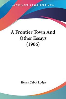A Frontier Town and Other Essays