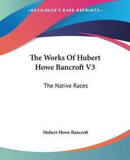 The Works of Hubert Howe Bancroft V3