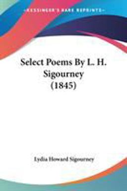 Select Poems by L H Sigourney