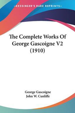 The Complete Works of George Gascoigne V2