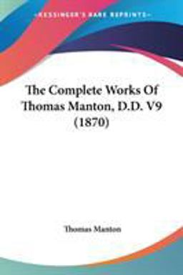 The Complete Works of Thomas Manton, D D V9