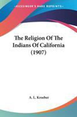 The Religion of the Indians of California