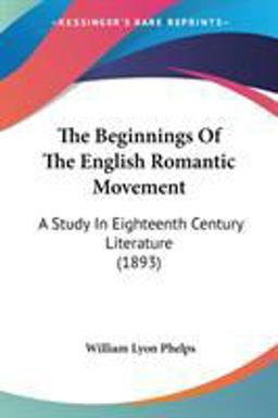 The Beginnings of the English Romantic Movement