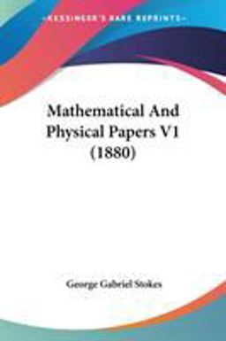 Mathematical and Physical Papers V1