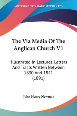 The Via Media of the Anglican Church V1
