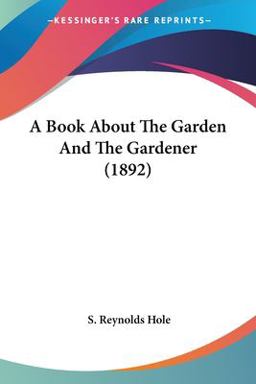 A Book about the Garden and the Gardener A Book about the Garden and the Gardener
