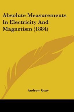 Absolute Measurements in Electricity and Magnetism