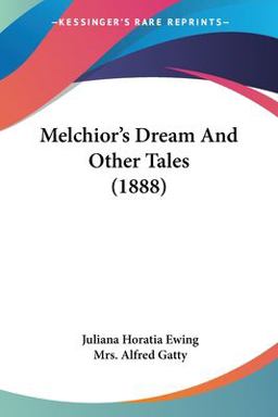 Melchior's Dream and Other Tales