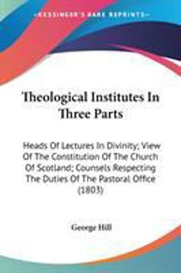 Theological Institutes in Three Parts