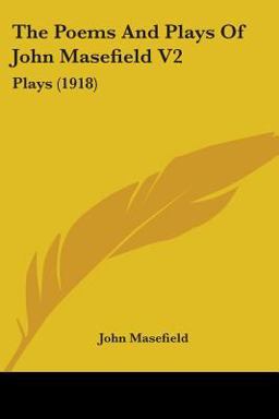 The Poems and Plays of John Masefield V2