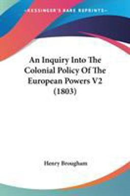 An Inquiry into the Colonial Policy of the European Powers V2