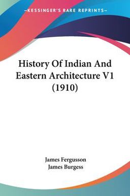 History of Indian and Eastern Architecture V1