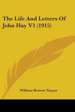 The Life and Letters of John Hay