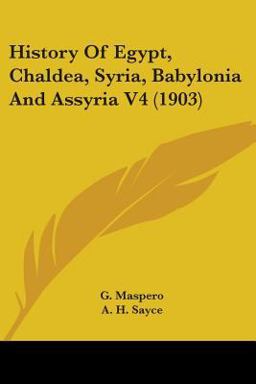 History of Egypt, Chaldea, Syria, Babylonia and Assyria V4