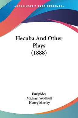 Hecuba and Other Plays
