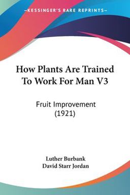 How Plants Are Trained to Work for Man V3