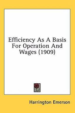Efficiency As a Basis for Operation and Wages