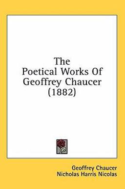 The Poetical Works of Geoffrey Chaucer