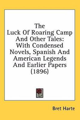 The Luck of Roaring Camp and Other Tales