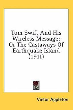 Tom Swift and His Wireless Message