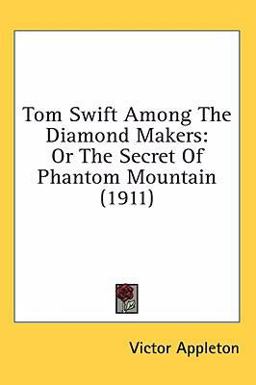 Tom Swift among the Diamond Makers