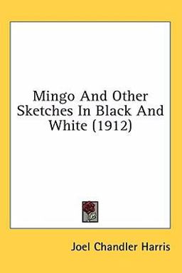 Mingo and Other Sketches in Black and White