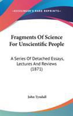 Fragments of Science for Unscientific People