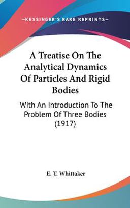 A Treatise on the Analytical Dynamics of Particles and Rigid Bodies