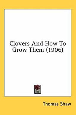Clovers and How to Grow Them