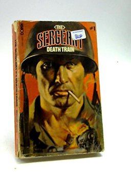 The Sgt. 1 Death Train