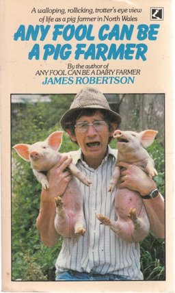 Any Fool Can Be a Pig Farmer