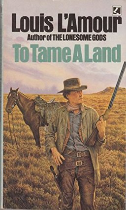 To Tame a Land
