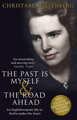 Past Is Myself and the Road Ahead Omnibus When I Was a German, 1934-1945  9780552165143 Front Cover
