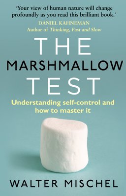 Marshmallow Test Understanding Self-Control and How to Master It  9780552168861 Front Cover