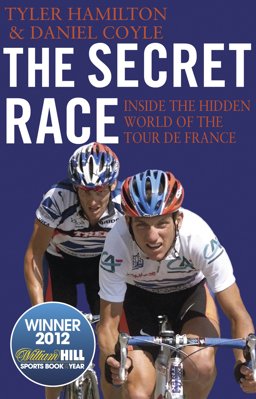 The Secret Race: Inside the Hidden World of the Tour of France: Doping, Cover-ups, and Winning at All Costs  9780552169172 Front Cover