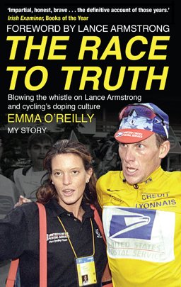 Race to Truth Blowing the Whistle on Lance Armstrong and Cycling's Doping Culture  9780552171076 Front Cover