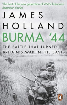 Burma '44 The Battle That Turned Britain's War in the East  9780552172035 Front Cover