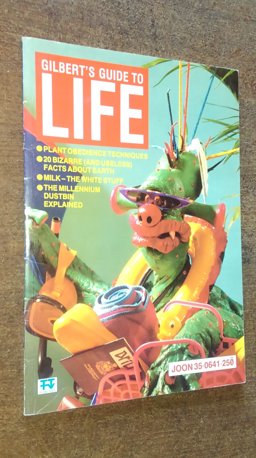 Gilbert's Guide to Life
