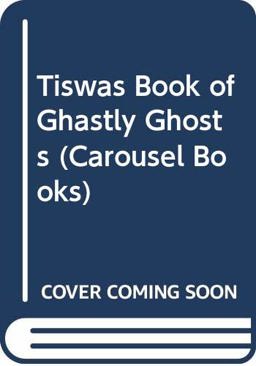 The Tiswas Book of Ghastly Ghosts