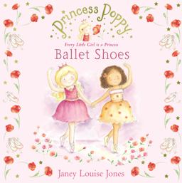 Princess Poppy: Ballet Shoes Princess Poppy: Ballet Shoes