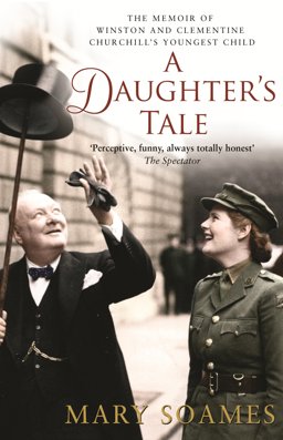 Daughter's Tale The Memoir of Winston and Clementine Churchill's Youngest Child  9780552770927 Front Cover