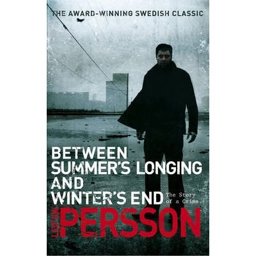 Between Summer's Longing and Winter's End Between Summer's Longing and Winter's End