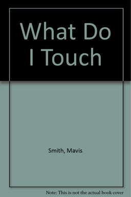 What Do I Touch?