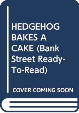 Hedgehog Bakes a Cake