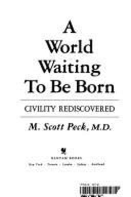 World Waiting to Be Born Civility Rediscovered  9780553093070 Front Cover