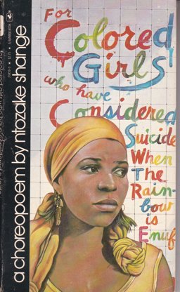 For Colored Girls Who Have Considered Suicide/When the Rainbow Is Enuf