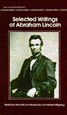 The Selected Writings of Abraham Lincoln