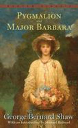 Pygmalion and Major Barbara  9780553214086 Front Cover