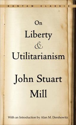 On Liberty and Utilitarianism  9780553214147 Front Cover